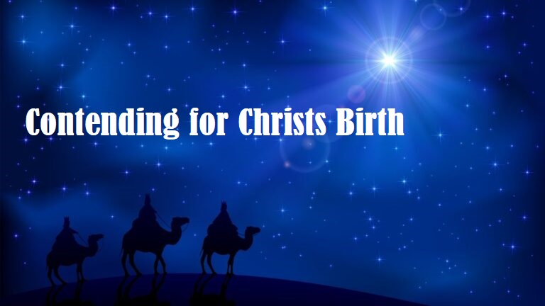 Contending for Christs Birth