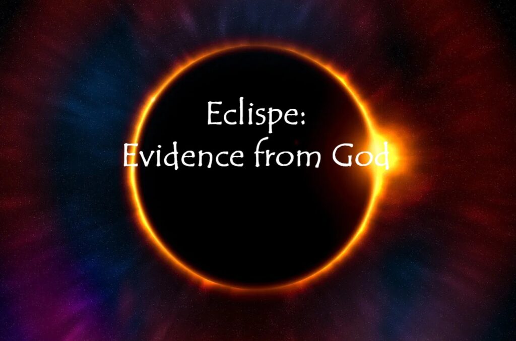 Eclipse: Evidence From God